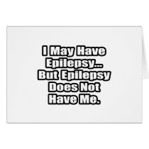 I May Have Epilepsy... cards