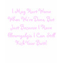 I May Hurt Worse When We're Done, But Just Beca... t-shirts by pammys I May Hurt Worse When We're Done, But Just Beca... t-shirts