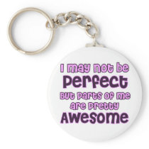 I may not be perfect (women for boobs!) keychains