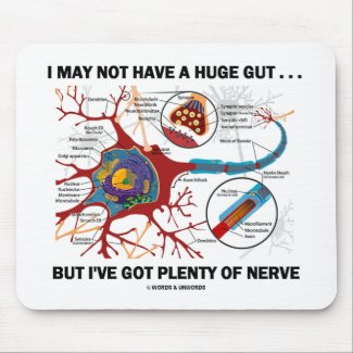 I May Not Have A Huge Gut But I've Got Nerve mousepad