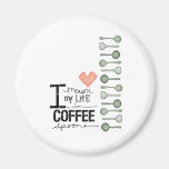 I measure my life in coffee spoons magnet