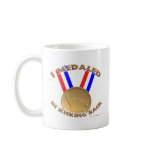 I Medaled in Kicking Back! Coffee Mug