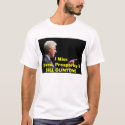 I MISS BILL CLINTON t-shirts