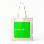 I MISS FENTY bags