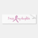 I miss my daughter 2 bumper stickers