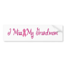I Miss My Grandmom bumper stickers by ifightlikeagirl I Miss My Grandmom bumper stickers