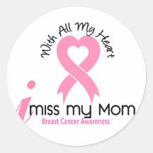 I Miss My Mom Breast Cancer Round Stickers