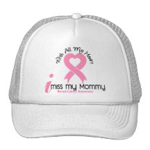 I Miss My Mommy Breast Cancer Hat