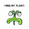 I MISS MY PLANET poster posters