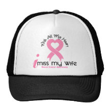I Miss My Wife Breast Cancer Hat