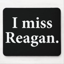 I Miss Reagan mousepads by AmericanElephant I Miss Reagan mousepads