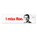 I MISS RON bumper stickers
