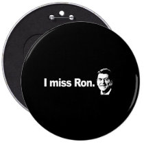 I MISS RON Bumpersticker buttons