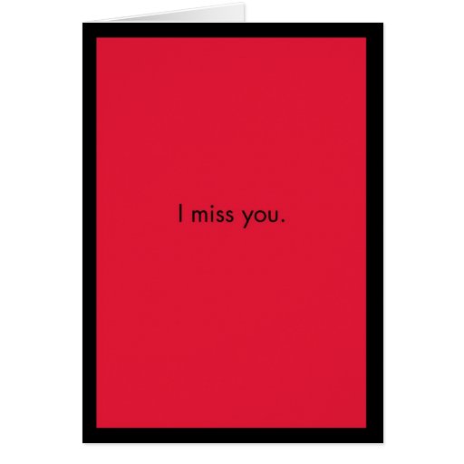 i miss you card zazzle i miss you card zazzle