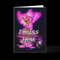 I miss you-gladiolus cards