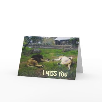 I Miss You - Lions Reaching Out card