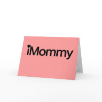 I Mommy, Cute Mothers Day Gifts cards