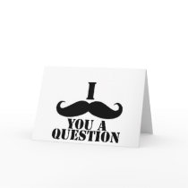 I Moustache You A Question Greeting Card