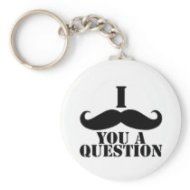 I Moustache You A Question Keychains