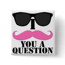 I Moustache You A Question Pink with Sunglasses