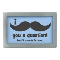 I mustache you a question