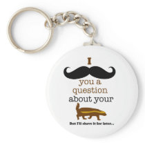 i mustache you a question about your honey badger keychains