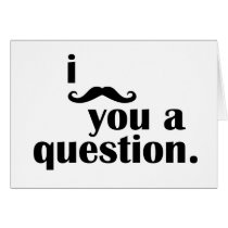 I Mustache You A Question (Birthday Greeting) cards
