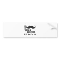 i mustache you a question bumper sticker
