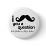 i mustache you a question button i mustache you a question button