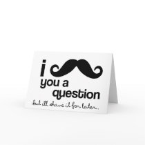 i mustache you a question card