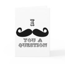 I Mustache You a Question Card