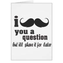 i mustache you a question card