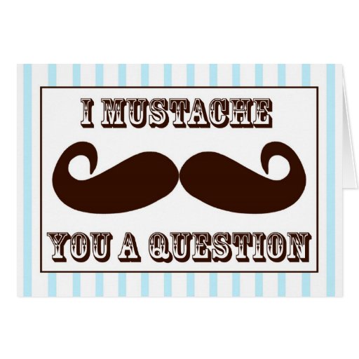 I Mustache You a Question Cards
