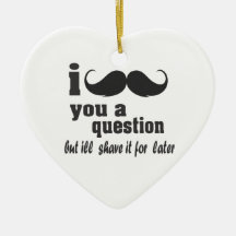 I mustache you a question christmas tree ornament