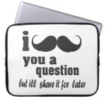 I mustache you a question computer sleeves