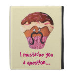 I Mustache you a question Cupcake iPad Folio Cover