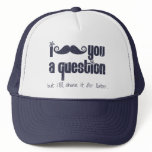 i mustache you a question, i'll shave it