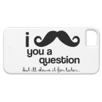 I Mustache you a Question iPhone 5 Case
