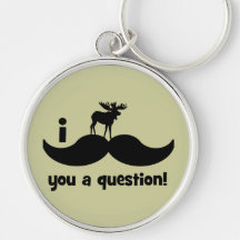 I mustache you a question moose key chain