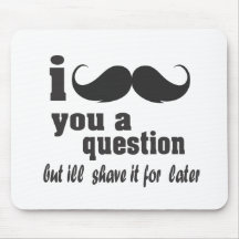 i mustache you a question mousepads