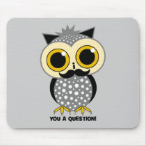 I mustache you a question owl