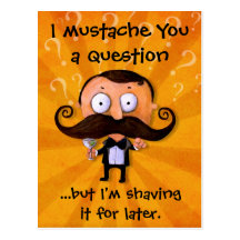 I Mustache You A Question... Post Cards