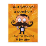 I Mustache You A Question... postcards
