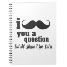 I mustache you a question spiral note books
