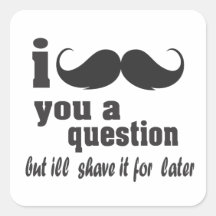 i mustache you a question square stickers