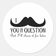I mustache you a question sticker