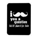 I mustache you a question vinyl magnets