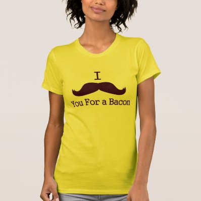 i mustache you for a bacon shirt