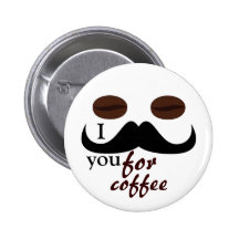 I mustache you for coffee button