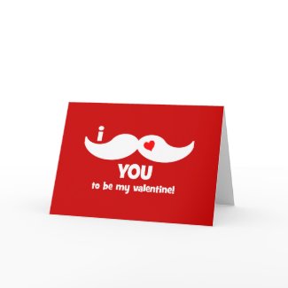 I mustache you to be my valentine! greeting card